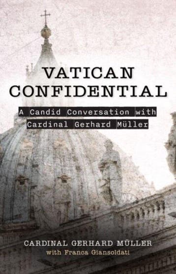 Vatican Confidential - Cardinal Gerhard Ludwig Muller, Verzenden, Zo goed als nieuw, Cardinal Gerhard Ludwig Muller