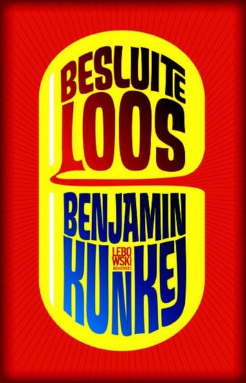 Besluiteloos / Lebowski achievers 9789048808779, Verzenden, Zo goed als nieuw, Benjamin Kunkel