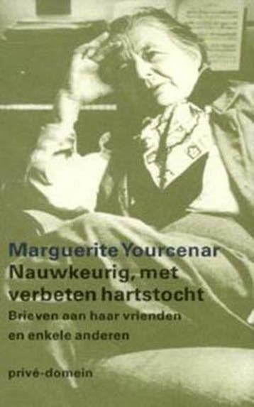 Nauwkeurig, met verbeten hartstocht / Privé-domein / 240, Boeken, Verzenden, Gelezen, M. Yourcenar