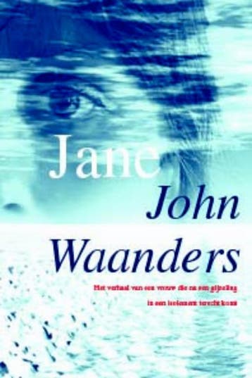 Jane - John Waanders 9789081413725, Boeken, Verzenden, Gelezen, John Waanders