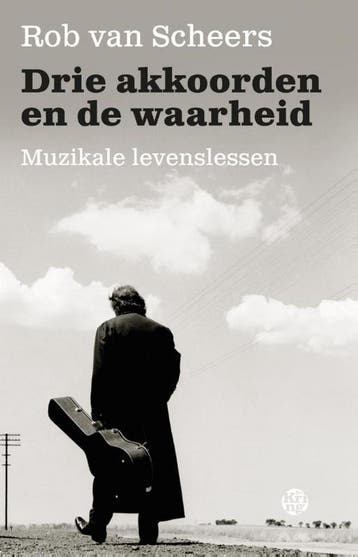 Drie akkoorden en de waarheid - Rob van Scheers, Verzenden, Gelezen, Rob van Scheers
