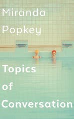 Topics of Conversation 9781788164047 Miranda Popkey, Verzenden, Gelezen, Miranda Popkey