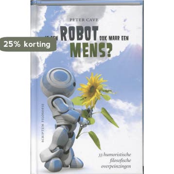 Is een robot ook maar een mens? - P. Cave 9789055946624, Verzenden, Gelezen, P. Cave