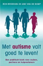 Met autisme valt goed te leven! 9789021551678 Rob Broersen, Verzenden, Zo goed als nieuw, Rob Broersen