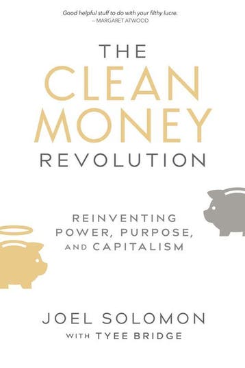 The Clean Money Revolution - Joel Solomon 9780865718395, Verzenden, Zo goed als nieuw, Joel Solomon