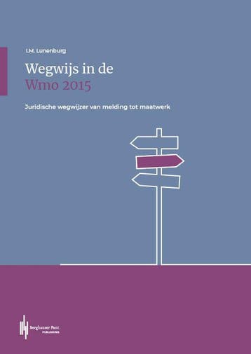 Wegwijs in de Wmo 2015 - Ingeborg Lunenburg 9789492952745, Verzenden, Zo goed als nieuw, Ingeborg Lunenburg