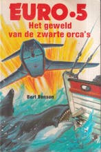 Geweld van de zwarte orca s / Euro 5 9789020613445, Boeken, Verzenden, Gelezen, Ross Benson