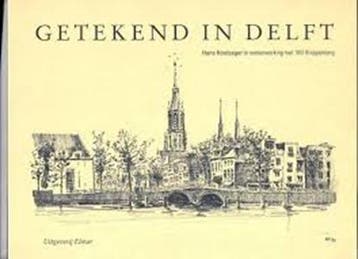 Getekend in Delft | 9789038910703 | HOUTZAGER, H. L.  &, Boeken, Ophalen of Verzenden, Zo goed als nieuw, HOUTZAGER, H. L.  & KNIPPENBERG, Wil