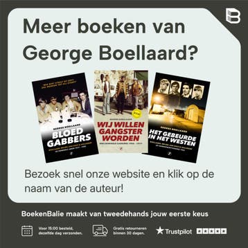 Wij willen gangster worden / True Crime - George Boellaard, Boeken, Verzenden, Gelezen, George Boellaard