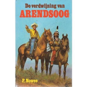 De verdwijning van Arendsoog / Arendsoog / 50 - Paul Nowee, Verzenden, Gelezen, Paul Nowee