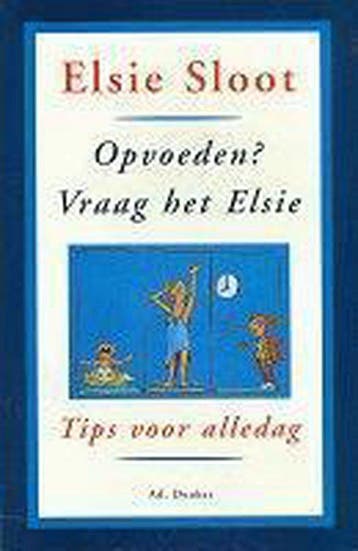 Opvoeden? Vraag het aan Elsie 9789061004554 E. Sloot, Verzenden, Gelezen, E. Sloot