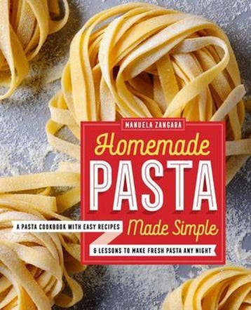 Homemade Pasta Made Simple - Manuela Zangara 9781623159184, Boeken, Verzenden, Gelezen, Manuela Zangara