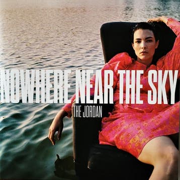 LP nieuw - The Jordan - Nowhere Near The Sky, Cd's en Dvd's, Vinyl | Pop, Verzenden, Nieuw in verpakking