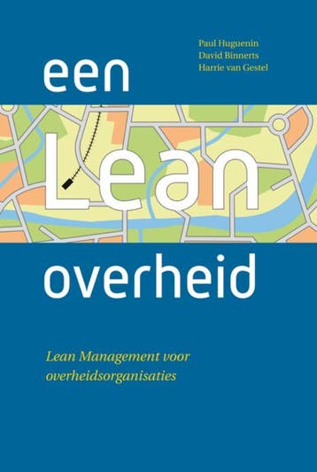 Een Lean overheid - Paul Huguenin 9789076992136, Verzenden, Zo goed als nieuw, Paul Huguenin