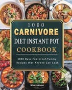 9781803207797 1000 Carnivore Diet Instant Pot Cookbook, Verzenden, Nieuw, Mike Robinson