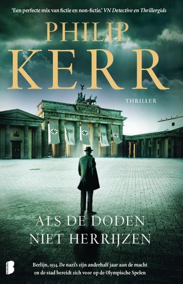 Als de doden niet herrijzen / Bernie Gunther / 6 Philip Kerr, Boeken, Thrillers, Verzenden, Zo goed als nieuw, Philip Kerr