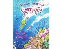 Boek Superjuffie 4 - Superjuffie in de soep 9789000326853, Boeken, Verzenden, Zo goed als nieuw