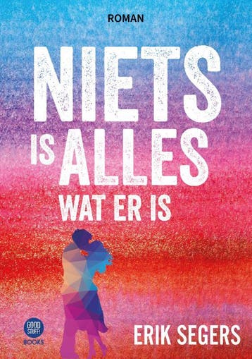 Niets Is Alles Wat Er Is | Erik Segers | Nieuw, Ophalen of Verzenden, Nieuw, Erik Segers