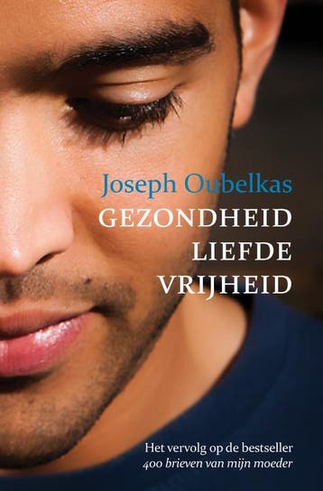 Gezondheid Liefde Vrijheid | Joseph Oubelkas | Nieuw, Boeken, Ophalen of Verzenden, Nieuw, Joseph Oubelkas