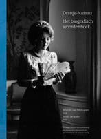 Oranje-Nassau Het biografisch woordenboek 9789080816107, Verzenden, Gelezen, Reinildis van Ditzhuyzen