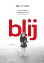 Blij 9789493191068 Dorien Groot, Boeken, Verzenden, Zo goed als nieuw, Dorien Groot