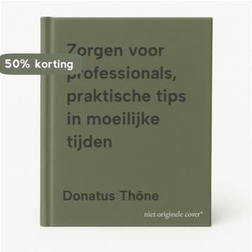 Zorgen voor professionals, praktische tips in moeilijke, Verzenden, Gelezen, Donatus Thöne