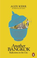 9780141987170 Another Bangkok Alex Kerr, Verzenden, Nieuw, Alex Kerr