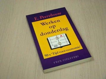 WERKEN OP DONDERDAG        50X TIJD VOOR ECONOMIE /, Verzenden, Gelezen, Klaas Peereboom