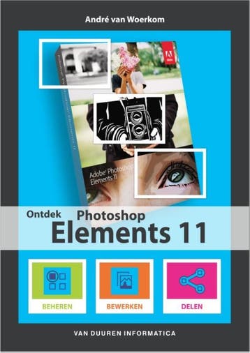 Ontdek Photoshop Elements II / Ontdek! - André van Woerkom, Verzenden, Gelezen, André van Woerkom