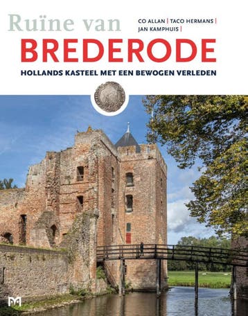 Ruïne van Brederode. Hollands kasteel met een bewogen, Verzenden, Gelezen, Co Allan