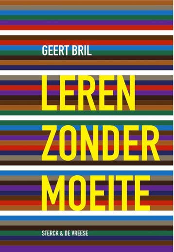 Leren zonder moeite 9789056155414 Geert Bril, Boeken, Verzenden, Zo goed als nieuw, Geert Bril
