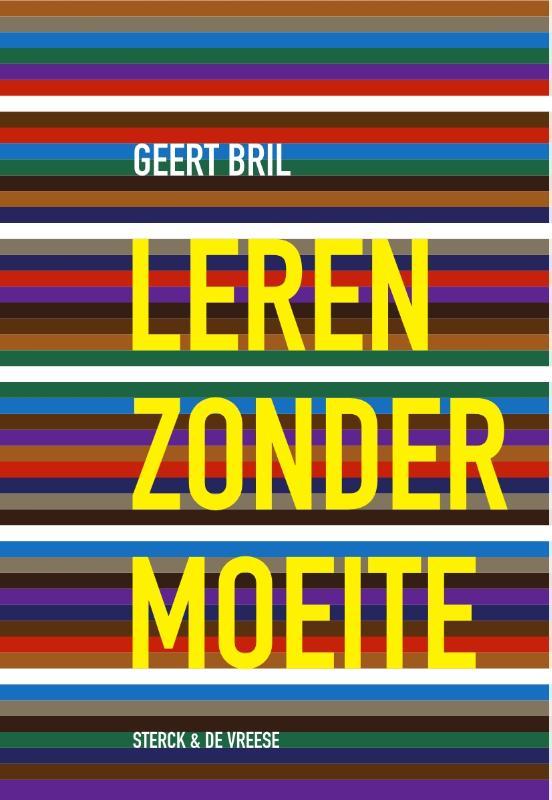 Leren zonder moeite 9789056155414 Geert Bril, Boeken, Studieboeken en Cursussen, Zo goed als nieuw, Verzenden
