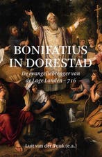 9789401907590 Bonifatius in Dorestad | Tweedehands, Boeken, Verzenden, Zo goed als nieuw, Luit van der Tuuk