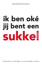 Ik ben oké jij bent een sukkel 9789022993781, Boeken, Psychologie, Verzenden, Gelezen, Berthold Gunster