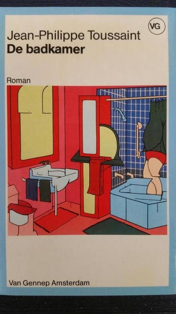 De badkamer 9789060126912 Toussaint, Boeken, Verzenden, Gelezen, Toussaint