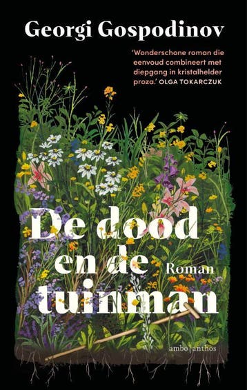 De Dood En De Tuinman | Georgi Gospodinov | Nieuw, Boeken, Ophalen of Verzenden, Nieuw, Georgi Gospodinov