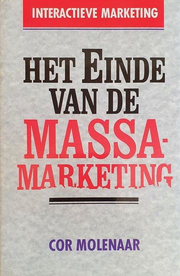Einde van de massamarketing - Hans Molenaar 9789055230037, Verzenden, Gelezen, Hans Molenaar