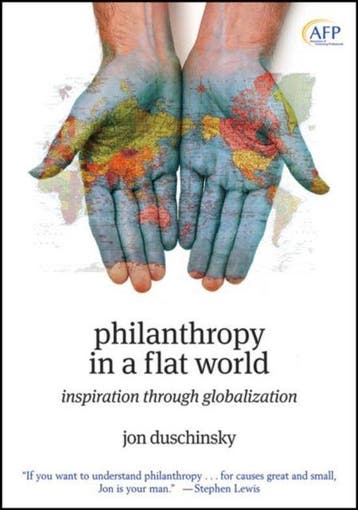 Philanthropy In A Flat World - Jon Duschinsky 9780470458013, Verzenden, Zo goed als nieuw, Jon Duschinsky