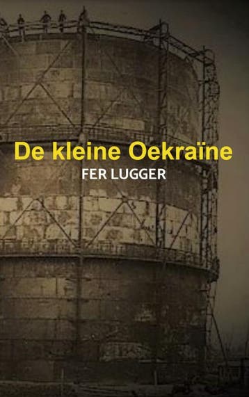 De Kleine Oekraïne | Fer Lugger | Nieuw, Ophalen of Verzenden, Nieuw, Fer Lugger