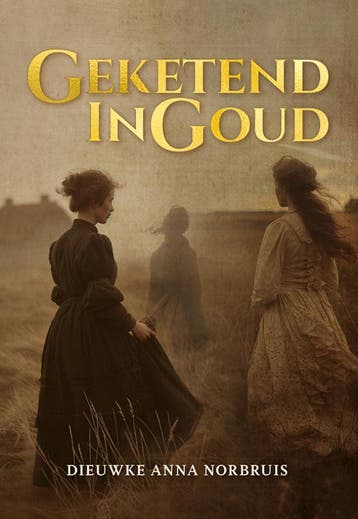 Geketend In Goud | Dieuwke Anna Norbruis | Nieuw, Ophalen of Verzenden, Nieuw, Dieuwke Anna Norbruis