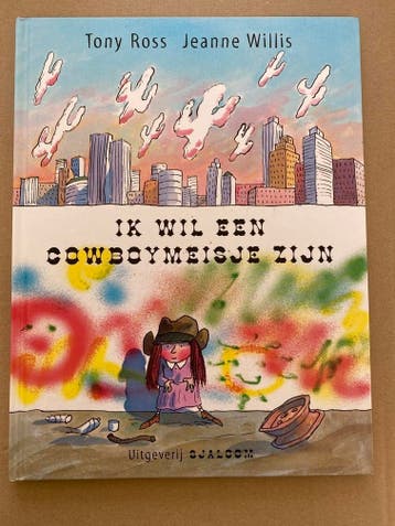 Prentenboek Tony Ross - Ik wil een Cowboymeisje zijn, Boeken, Verzenden, Zo goed als nieuw, Fictie algemeen, 5 of 6 jaar