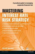Mastering Interest Rate Risk Strategy / The Mastering Series, Boeken, Verzenden, Zo goed als nieuw, Macrae Victor