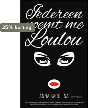 Iedereen noemt me Loulou - Anna Karolina 9789044623901, Verzenden, Gelezen, Anna Karolina