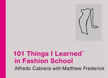 101 Things I Learned In Fashion School - Alfredo Cabrera, Verzenden, Zo goed als nieuw, Alfredo Cabrera