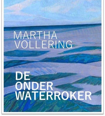 De onderwaterroker - Martha Vollering - Martha Vollering, Verzenden, Gelezen, Martha Vollering