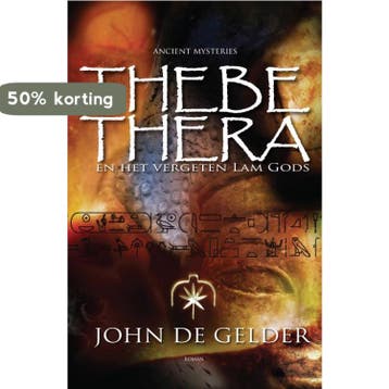 Thebe-Thera en het vergeten Lam Gods - John de Gelder, Verzenden, Gelezen, John de Gelder