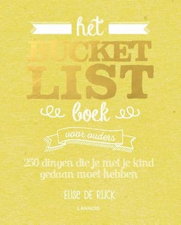Het Bucketlist Boek voor ouders | 9789401441445 | Elise de, Ophalen of Verzenden, Zo goed als nieuw, Elise de Rijck