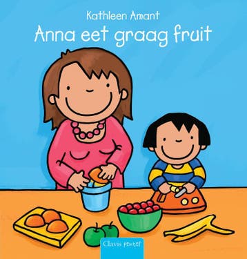 Anna eet graag fruit / Anna - Kathleen Amant 9789044813333, Verzenden, Zo goed als nieuw, Kathleen Amant