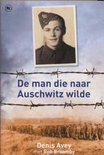 De man die naar Auschwitz wilde 9789044345728, Verzenden, Zo goed als nieuw