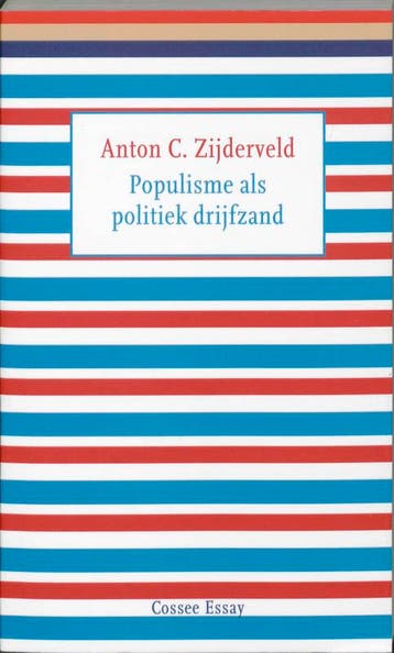 Populisme als politiek drijfzand - Anton C. Zijderveld, Verzenden, Zo goed als nieuw, Anton C. Zijderveld